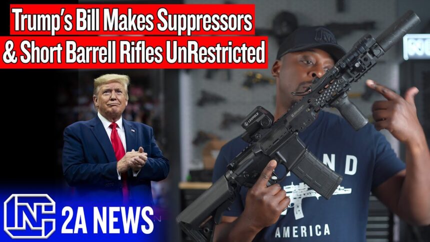 Trump’s Big Beautiful Bill Makes Suppressors & Short Barrell Rifles UnRestricted & Easy To Own
