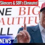 Breaking: 0 Tax On Silencers & SBR’s Eliminated After One Big Beautiful Bill Passes Congress