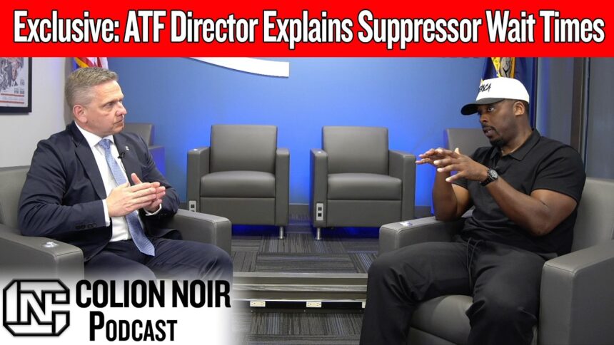 Exclusive: ATF Director Explains Suppressor Wait Times -14 Months to 48 Hours